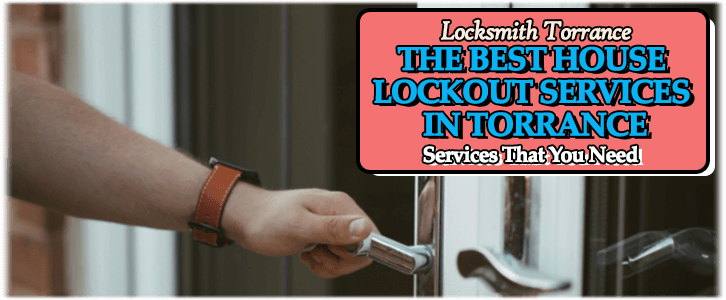 House Lockout Services Torrance, CA